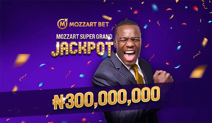 Mozzart Super Grand Jackpot: ₦300,000,000
